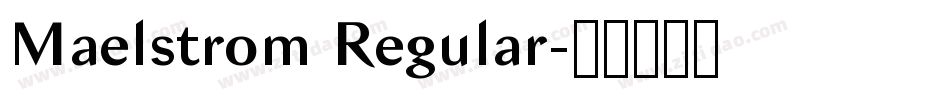 Maelstrom Regular字体转换
